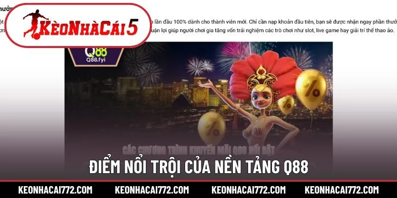 Điểm nổi trội của nền tảng Q88