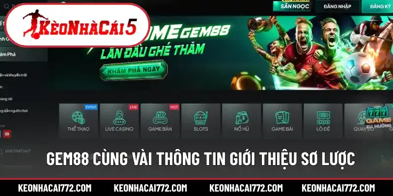 Gem88 cùng vài thông tin giới thiệu sơ lược