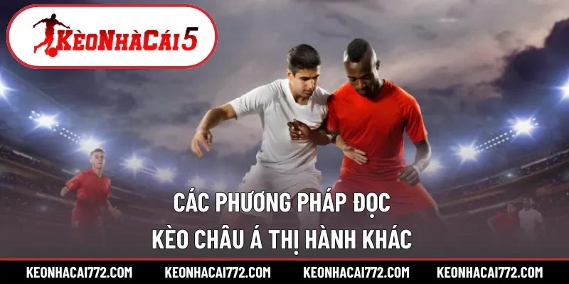 Những hình thức kèo được áp dụng phổ biến