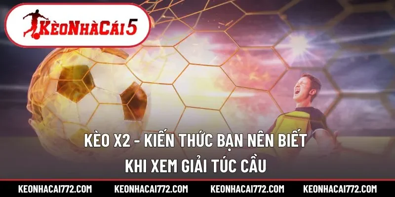 kèo X2