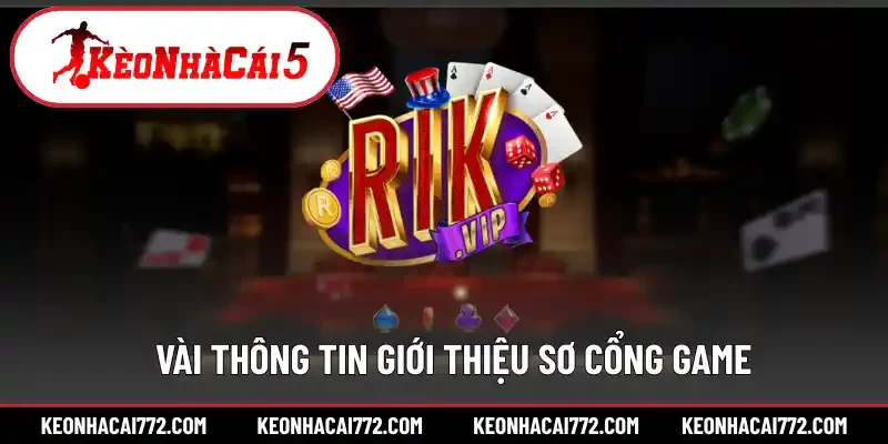 Vài thông tin giới thiệu sơ cổng game