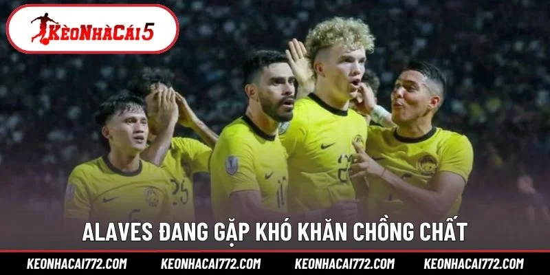 Alaves đang gặp khó khăn chồng chất