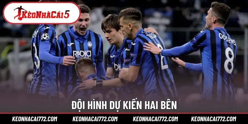 Đội hình dự kiến hai bên