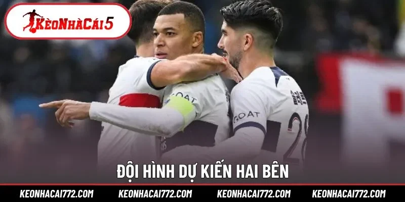 Đội hình dự kiến hai bên