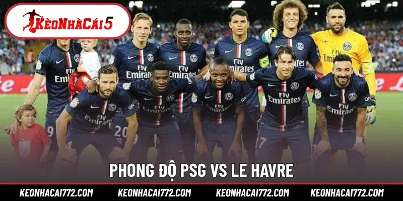 Phong độ PSG vs Le Havre