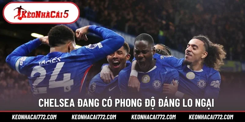 Chelsea đang có phong độ đáng lo ngại