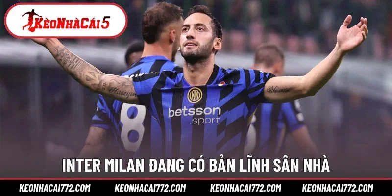 Inter Milan đang có bản lĩnh sân nhà