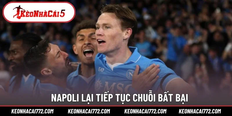 Napoli lại tiếp tục chuỗi bất bại